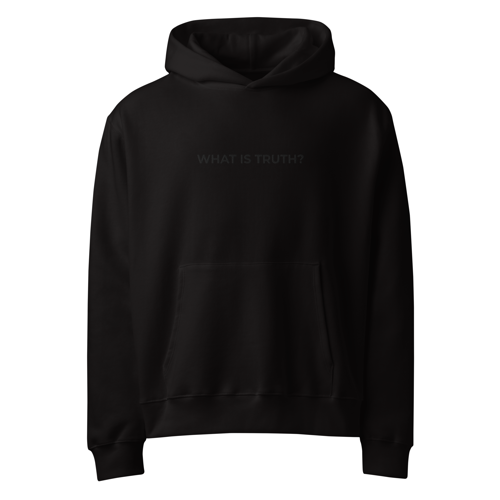What Is Truth? Unisex Hoodie