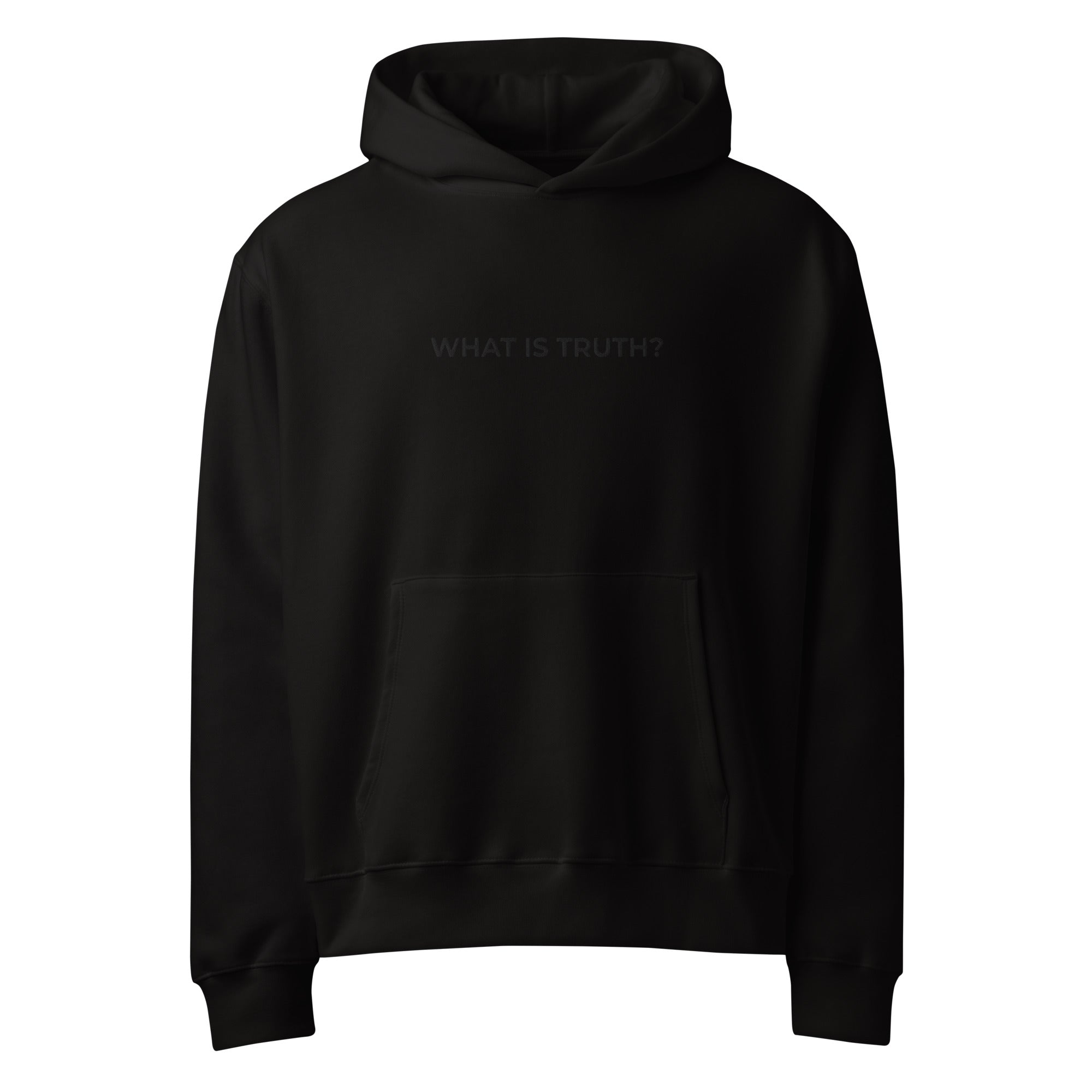What Is Truth? Unisex Hoodie