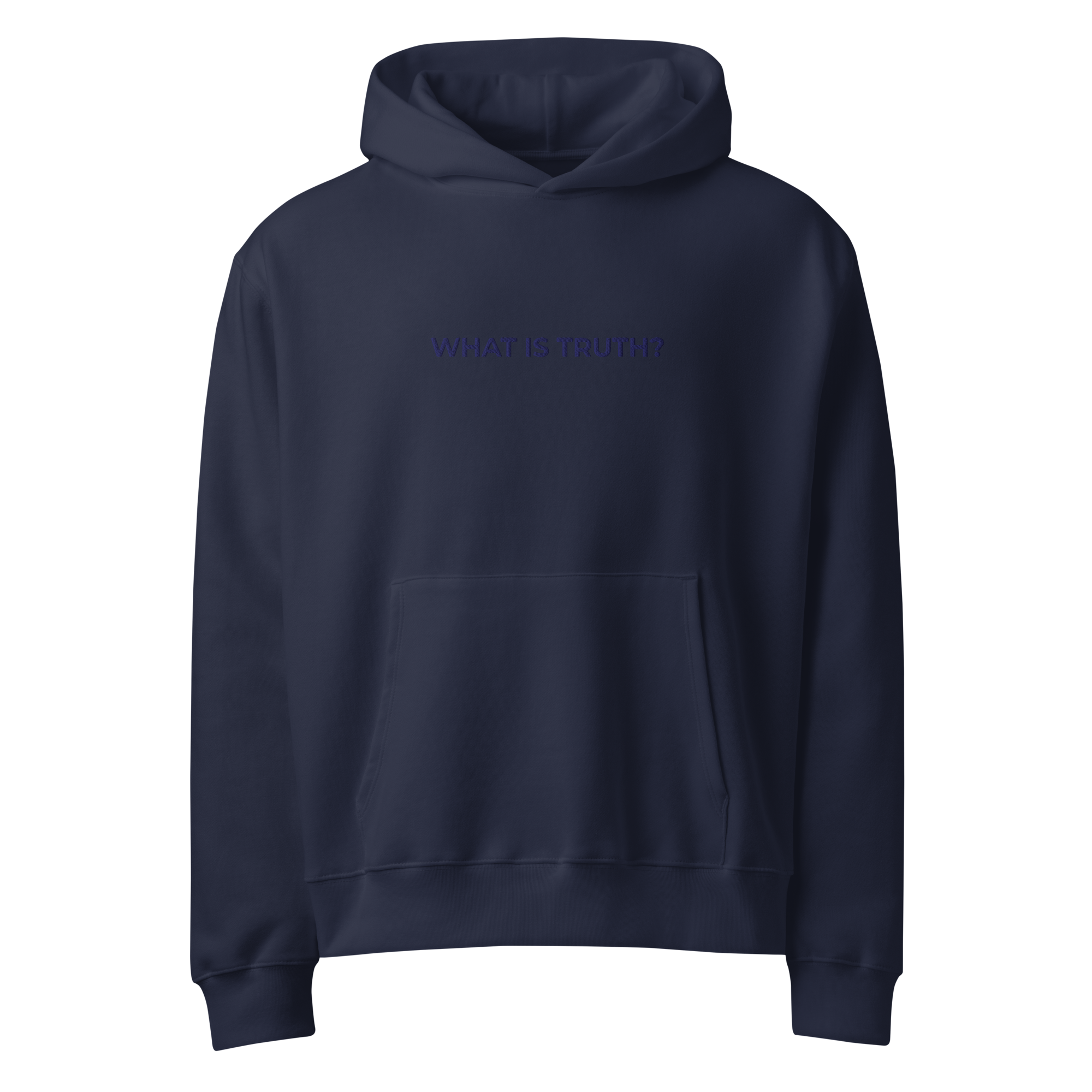 What Is Truth? Unisex Hoodie