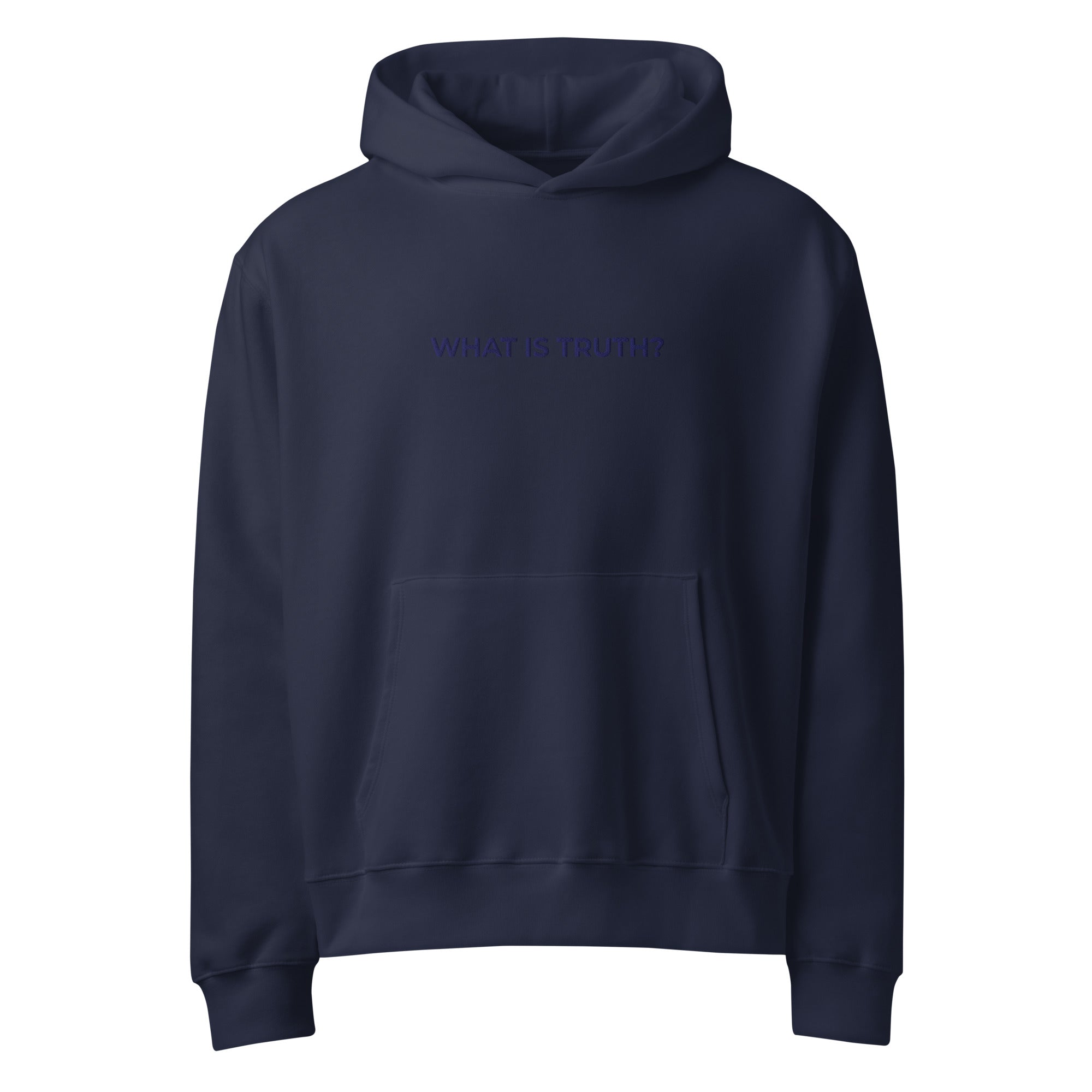 What Is Truth? Unisex Hoodie