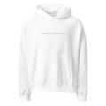 What Is Truth? Unisex Hoodie